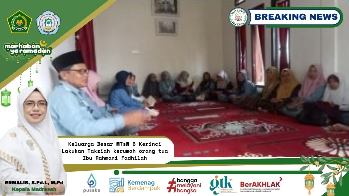 Pererat Silaturahmi, Keluarga Besar MTsN 6 Kerinci Lakukan Takziah kerumah orang tua Ibu Rahmani Fadhilah