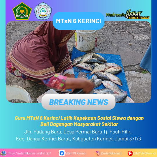 Guru MTsN 6 Kerinci Latih Kepekaan Sosial Siswa dengan Beli Dagangan Masyarakat Sekitar Guru MTsN 6 Kerinci Latih Kepekaan Sosial Siswa dengan Beli Dagangan Masyarakat Sekitar