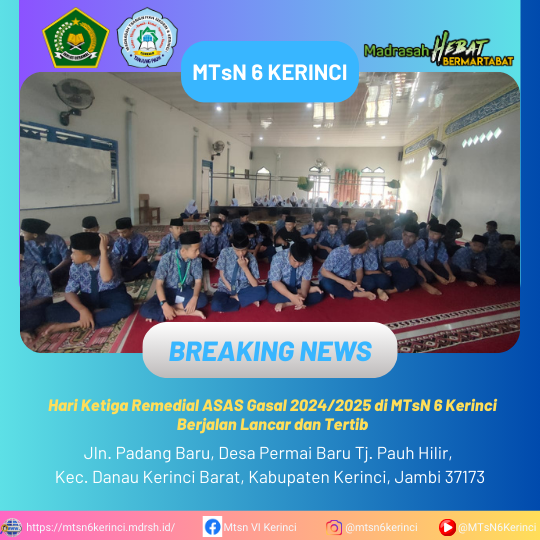 Hari Ketiga Remedial ASAS Gasal 2024/2025 di MTsN 6 Kerinci Berjalan Lancar dan Tertib