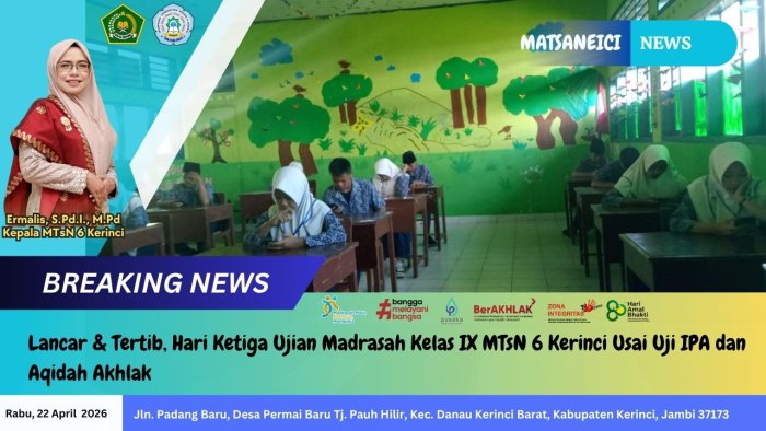 Lancar & Tertib, Hari Ketiga Ujian Madrasah Kelas IX MTsN 6 Kerinci Usai Uji IPA dan Aqidah Akhlak Lancar & Tertib, Hari Ketiga Ujian Madrasah Kelas IX MTsN 6 Kerinci Usai Uji IPA dan Aqidah Akhlak