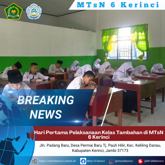 Hari Pertama Pelaksanaan Kelas Tambahan di MTsN 6 Kerinci