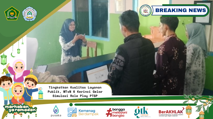 Tingkatkan Kualitas Layanan Publik, MTsN 6 Kerinci Gelar Simulasi Role Play PTSP