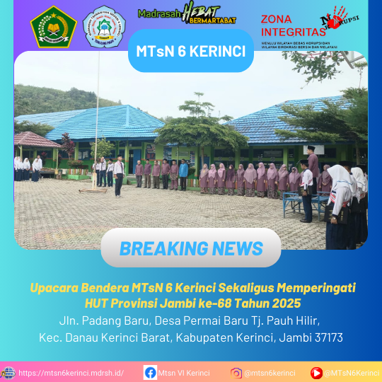 Upacara Bendera MTsN 6 Kerinci Sekaligus Memperingati HUT Provinsi Jambi ke-68 Tahun 2025 Upacara Bendera MTsN 6 Kerinci Sekaligus Memperingati HUT Provinsi Jambi ke-68 Tahun 2025