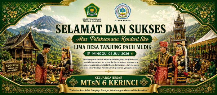 Keluarga Besar MTsN 6 Kerinci Ucapkan Selamat dan Sukses atas Pelaksanaan Kenduri Sko Lima Desa Tanjung Pauh Mudik Keluarga Besar MTsN 6 Kerinci Ucapkan Selamat dan Sukses atas Pelaksanaan Kenduri Sko Lima Desa Tanjung Pauh Mudik