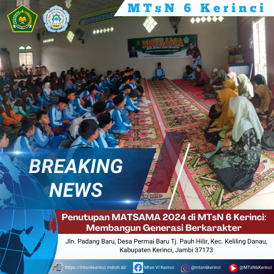 Penutupan MATSAMA 2024 di MTsN 6 Kerinci: Membangun Generasi Berkarakter