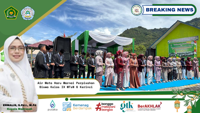 Air Mata Haru Warnai Perpisahan Siswa Kelas IX MTsN 6 Kerinci Air Mata Haru Warnai Perpisahan Siswa Kelas IX MTsN 6 Kerinci