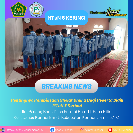 Pentingnya Pembiasaan Sholat Dhuha Bagi Peserta Didik MTsN 6 Kerinci