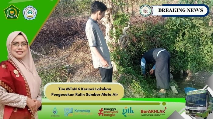 Pastikan Kelancaran Pasokan Air, Tim MTsN 6 Kerinci Lakukan Pengecekan Rutin Sumber Mata Air