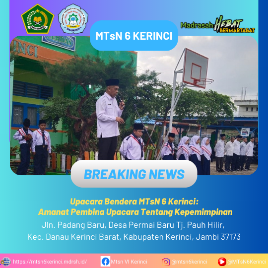 Upacara Bendera MTsN 6 Kerinci: Amanat Pembina Upacara Tentang Kepemimpinan Upacara Bendera MTsN 6 Kerinci: Amanat Pembina Upacara Tentang Kepemimpinan