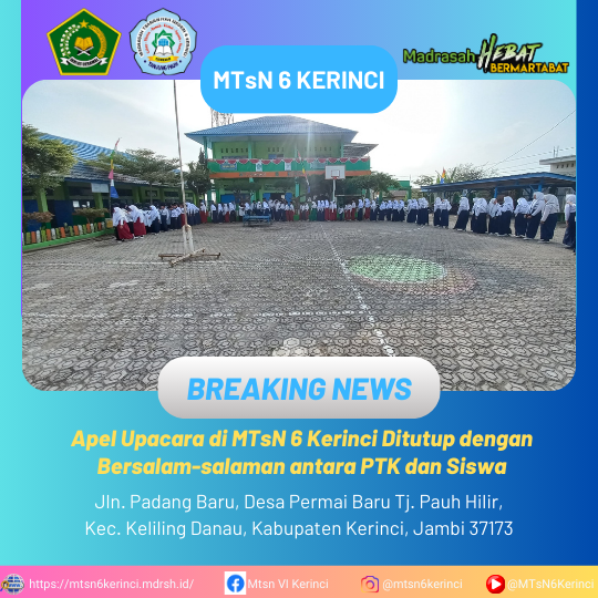 Apel Upacara di MTsN 6 Kerinci Ditutup dengan Bersalam-salaman antara PTK dan Siswa Apel Upacara di MTsN 6 Kerinci Ditutup dengan Bersalam-salaman antara PTK dan Siswa