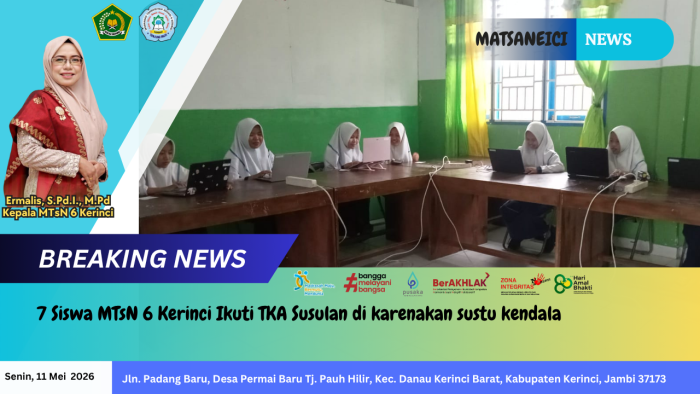 7 Siswa MTsN 6 Kerinci Ikuti TKA Susulan di karenakan suatu kendala 7 Siswa MTsN 6 Kerinci Ikuti TKA Susulan di karenakan suatu kendala