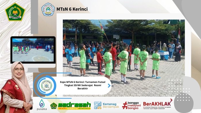 Expo MTsN 6 Kerinci: Turnamen Futsal Tingkat SD/MI Sederajat  Resmi Berakhir
