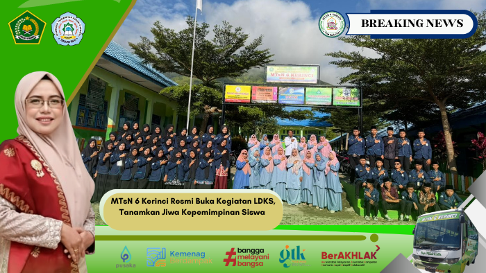 MTsN 6 Kerinci Resmi Buka Kegiatan LDKS, Tanamkan Jiwa Kepemimpinan Siswa MTsN 6 Kerinci Resmi Buka Kegiatan LDKS, Tanamkan Jiwa Kepemimpinan Siswa