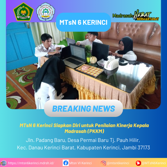 MTsN 6 Kerinci Siapkan Diri untuk Penilaian Kinerja Kepala Madrasah (PKKM) MTsN 6 Kerinci Siapkan Diri untuk Penilaian Kinerja Kepala Madrasah (PKKM)