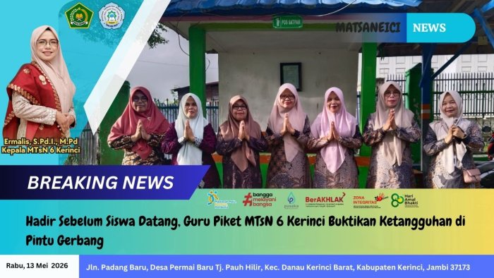 Hadir Sebelum Siswa Datang, Guru Piket MTsN 6 Kerinci Buktikan Ketangguhan di Pintu Gerbang Hadir Sebelum Siswa Datang, Guru Piket MTsN 6 Kerinci Buktikan Ketangguhan di Pintu Gerbang