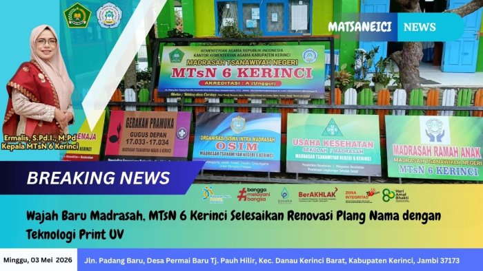 Wajah Baru Madrasah, MTsN 6 Kerinci Selesaikan Renovasi Plang Nama dengan Teknologi Print UV Wajah Baru Madrasah, MTsN 6 Kerinci Selesaikan Renovasi Plang Nama dengan Teknologi Print UV