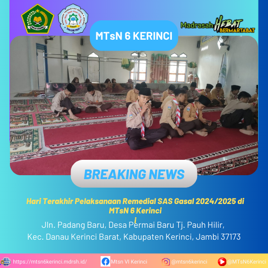 Hari Terakhir Pelaksanaan Remedial SAS Gasal 2024/2025 di MTsN 6 Kerinci Hari Terakhir Pelaksanaan Remedial SAS Gasal 2024/2025 di MTsN 6 Kerinci