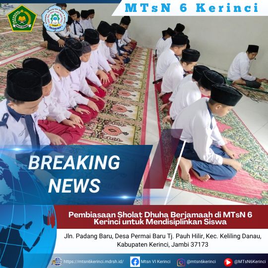Pembiasaan Sholat Dhuha Berjamaah di MTsN 6 Kerinci untuk Mendisiplinkan Siswa