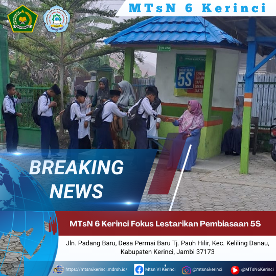 MTsN 6 Kerinci Fokus Lestarikan Pembiasaan 5S MTsN 6 Kerinci Fokus Lestarikan Pembiasaan 5S