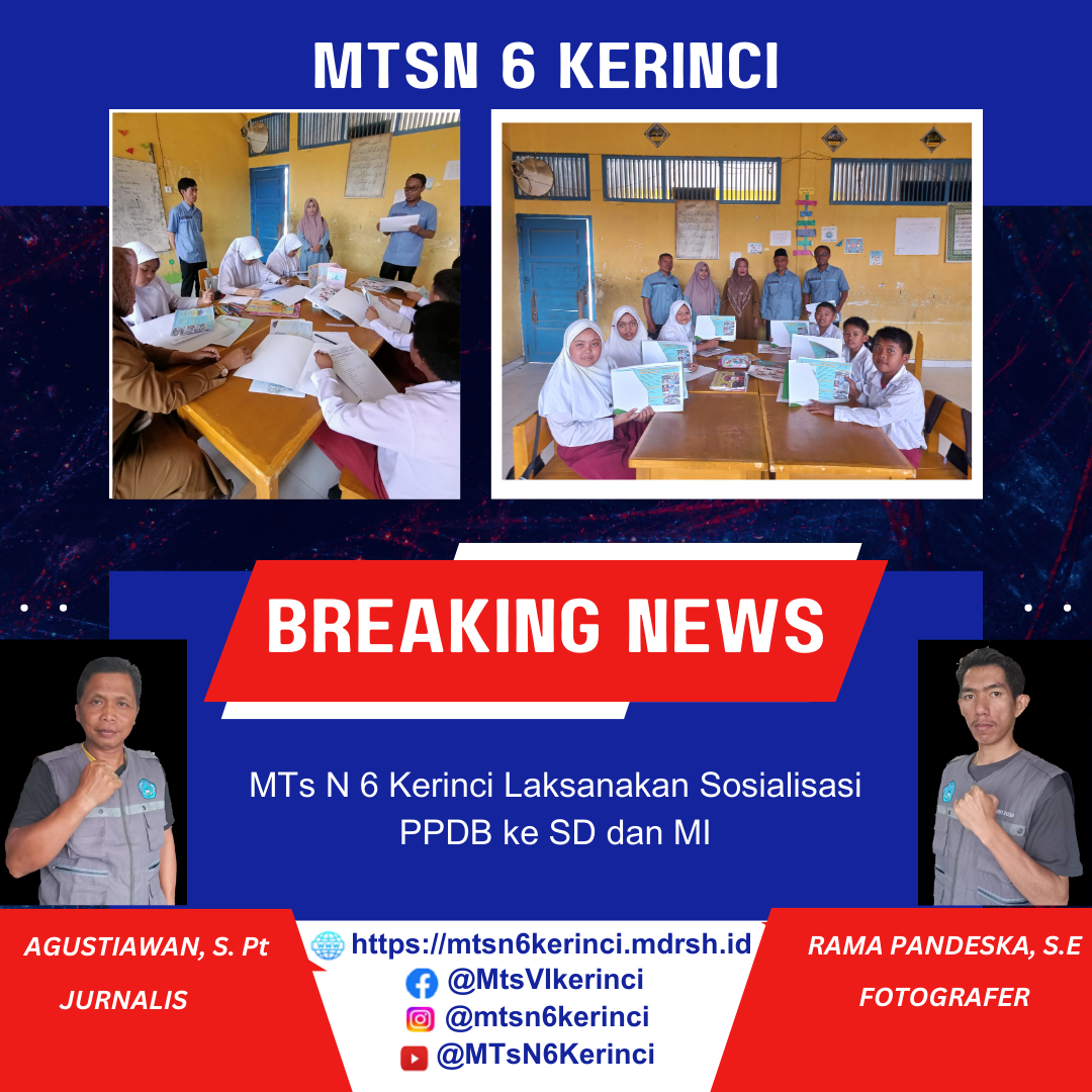 MTs N 6 Kerinci Laksanakan Sosialisasi PPDB ke SD dan MI MTs N 6 Kerinci Laksanakan Sosialisasi PPDB ke SD dan MI