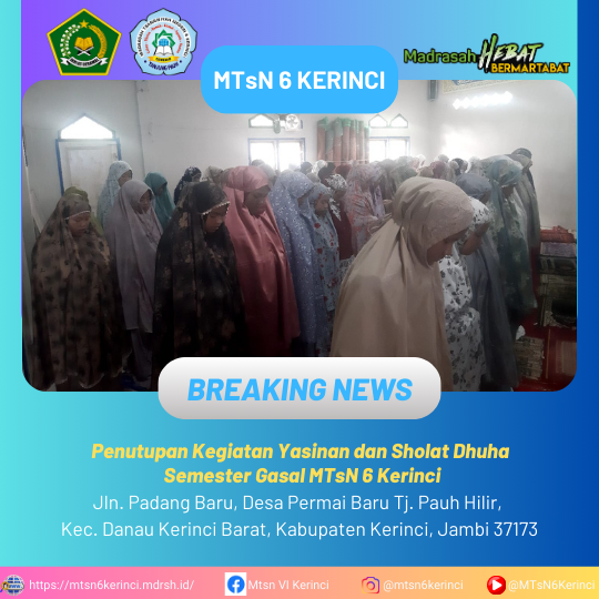 Penutupan Kegiatan Yasinan dan Sholat Dhuha Semester Gasal MTsN 6 Kerinci Penutupan Kegiatan Yasinan dan Sholat Dhuha Semester Gasal MTsN 6 Kerinci