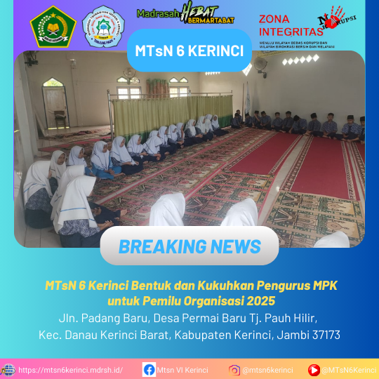 MTsN 6 Kerinci Bentuk dan Kukuhkan Pengurus MPK untuk Pemilu Organisasi 2025 MTsN 6 Kerinci Bentuk dan Kukuhkan Pengurus MPK untuk Pemilu Organisasi 2025