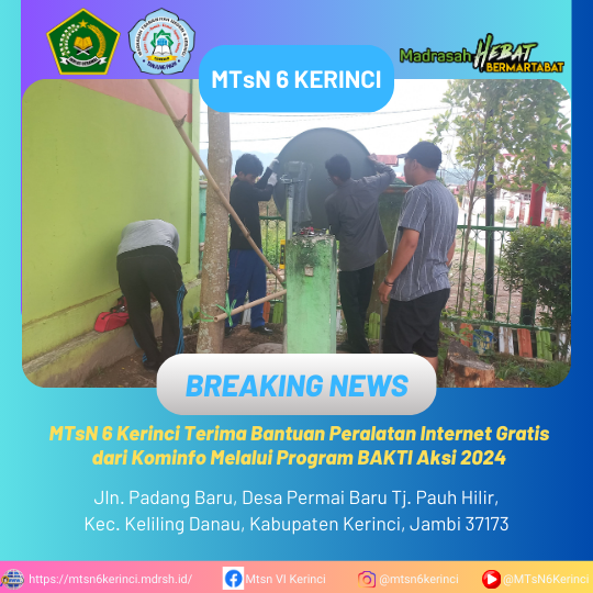 MTsN 6 Kerinci Terima Bantuan Peralatan Internet Gratis dari Kominfo Melalui Program BAKTI Aksi 2024 MTsN 6 Kerinci Terima Bantuan Peralatan Internet Gratis dari Kominfo Melalui Program BAKTI Aksi 2024