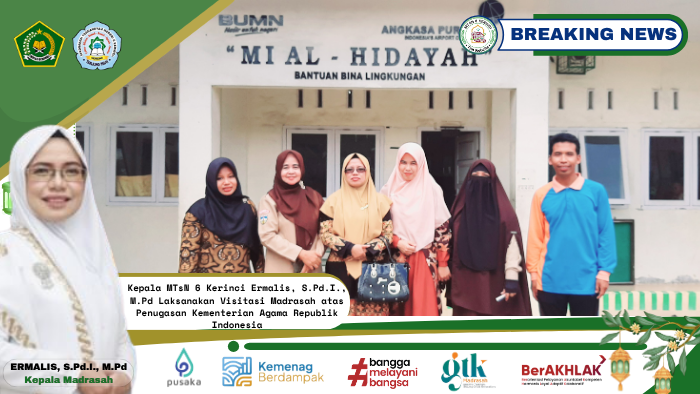 Kepala MTsN 6 Kerinci Ermalis, M.Pd Laksanakan Visitasi Madrasah atas Penugasan Kementerian Agama Republik Indonesia Kepala MTsN 6 Kerinci Ermalis, M.Pd Laksanakan Visitasi Madrasah atas Penugasan Kementerian Agama Republik Indonesia