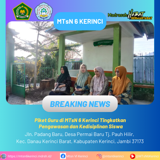 Piket Guru di MTsN 6 Kerinci Tingkatkan Pengawasan dan Kedisiplinan Siswa Piket Guru di MTsN 6 Kerinci Tingkatkan Pengawasan dan Kedisiplinan Siswa