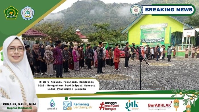 MTsN 6 Kerinci Peringati Hardiknas 2026: Menguatkan Partisipasi Semesta untuk Pendidikan Bermutu MTsN 6 Kerinci Peringati Hardiknas 2026: Menguatkan Partisipasi Semesta untuk Pendidikan Bermutu