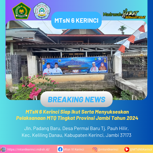 MTsN 6 Kerinci Siap Ikut Serta Menyukseskan Pelaksanaan MTQ Tingkat Provinsi Jambi Tahun 2024 MTsN 6 Kerinci Siap Ikut Serta Menyukseskan Pelaksanaan MTQ Tingkat Provinsi Jambi Tahun 2024