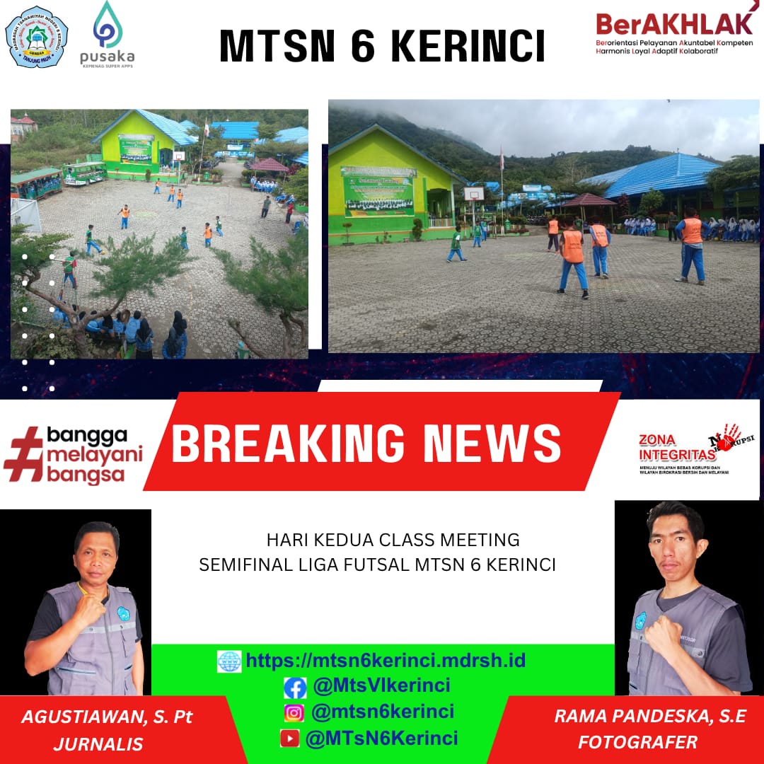 HARI KEDUA CLASS MEETINGSEMIFINAL LIGA FUTSAL MTs N 6 KERINCI HARI KEDUA CLASS MEETINGSEMIFINAL LIGA FUTSAL MTs N 6 KERINCI