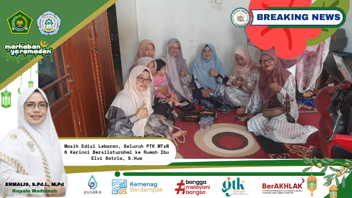 Masih Edisi Lebaran, Seluruh PTK MTsN 6 Kerinci Bersilaturahmi ke Rumah Ibu Elvi Satria, S.Hum