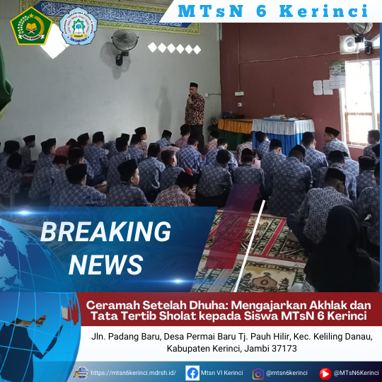 Ceramah Setelah Dhuha: Mengajarkan Akhlak dan Tata Tertib Sholat kepada Siswa MTsN 6 Kerinci Ceramah Setelah Dhuha: Mengajarkan Akhlak dan Tata Tertib Sholat kepada Siswa MTsN 6 Kerinci