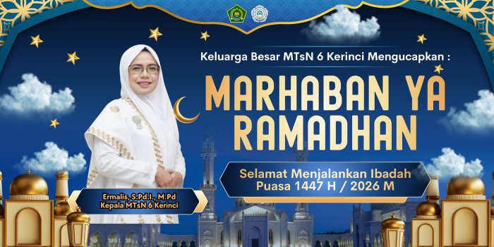 Marhaban Ya Ramadhan 1447 H: Keluarga Besar MTsN 6 Kerinci Ajak Perkuat Kesalehan Sosial dan Harmoni Kebangsaan Marhaban Ya Ramadhan 1447 H: Keluarga Besar MTsN 6 Kerinci Ajak Perkuat Kesalehan Sosial dan Harmoni Kebangsaan