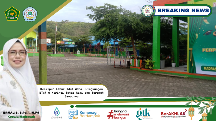 Meskipun Libur Idul Adha, Lingkungan MTsN 6 Kerinci Tetap Asri dan Terawat Sempurna Meskipun Libur Idul Adha, Lingkungan MTsN 6 Kerinci Tetap Asri dan Terawat Sempurna