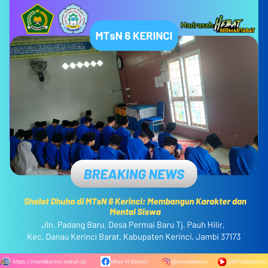 Shalat Dhuha di MTsN 6 Kerinci: Membangun Karakter dan Mental Siswa