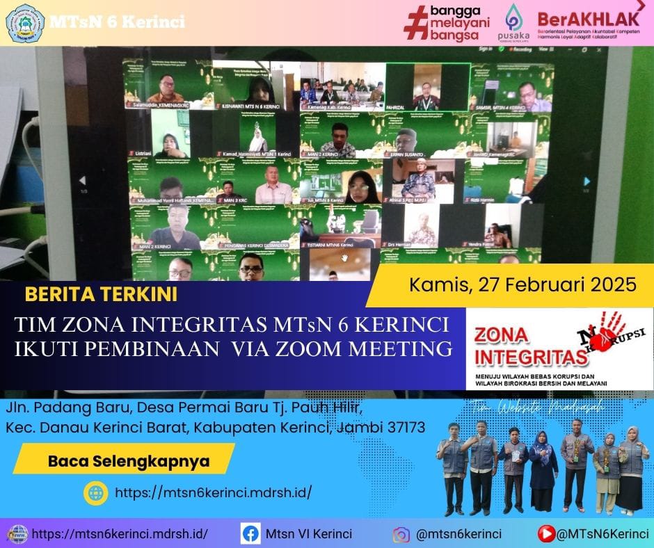 TIM ZONA INTEGRITAS MTSN 6 KERINCI IKUTI PEMBINAAN VIA ZOOM MEETING TIM ZONA INTEGRITAS MTSN 6 KERINCI IKUTI PEMBINAAN VIA ZOOM MEETING