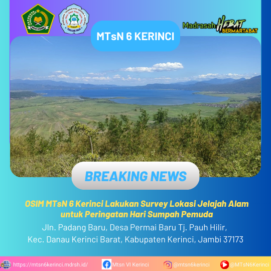 OSIM MTsN 6 Kerinci Lakukan Survey Lokasi Jelajah Alam untuk Peringatan Hari Sumpah Pemuda