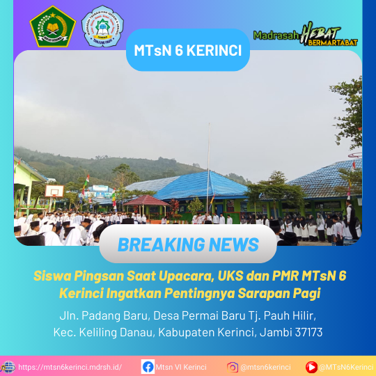 Siswa Pingsan Saat Upacara, UKS dan PMR MTsN 6 Kerinci Ingatkan Pentingnya Sarapan Pagi
