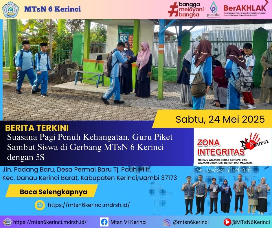 Suasana Pagi Penuh Kehangatan, Guru Piket Sambut Siswa di Gerbang MTsN 6 Kerinci dengan 5S Suasana Pagi Penuh Kehangatan, Guru Piket Sambut Siswa di Gerbang MTsN 6 Kerinci dengan 5S