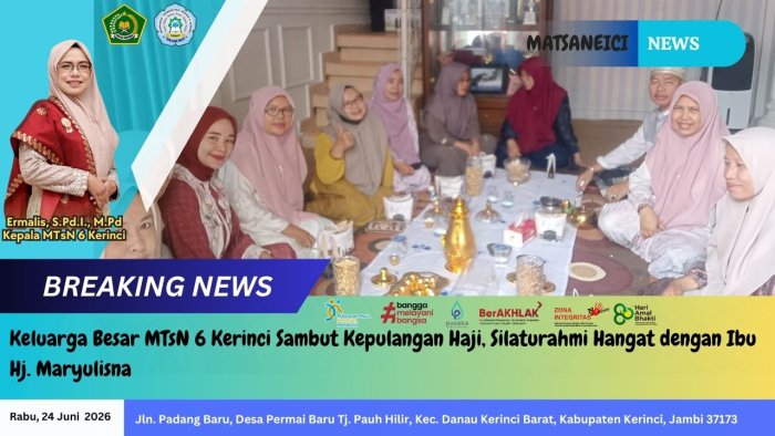 Keluarga Besar MTsN 6 Kerinci Sambut Kepulangan Haji, Silaturahmi Hangat dengan Ibu Hj. Maryulisna Keluarga Besar MTsN 6 Kerinci Sambut Kepulangan Haji, Silaturahmi Hangat dengan Ibu Hj. Maryulisna