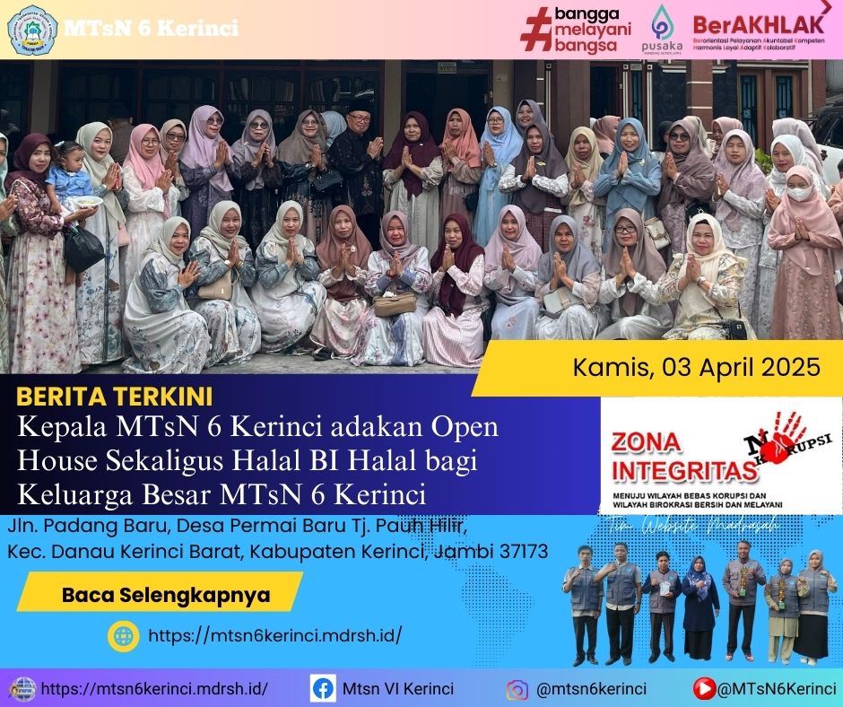 Kepala MTsN 6 Kerinci adakan Open House Sekaligus Halal BI Halal bagi Keluarga Besar MTsN 6 Kerinci Kepala MTsN 6 Kerinci adakan Open House Sekaligus Halal BI Halal bagi Keluarga Besar MTsN 6 Kerinci