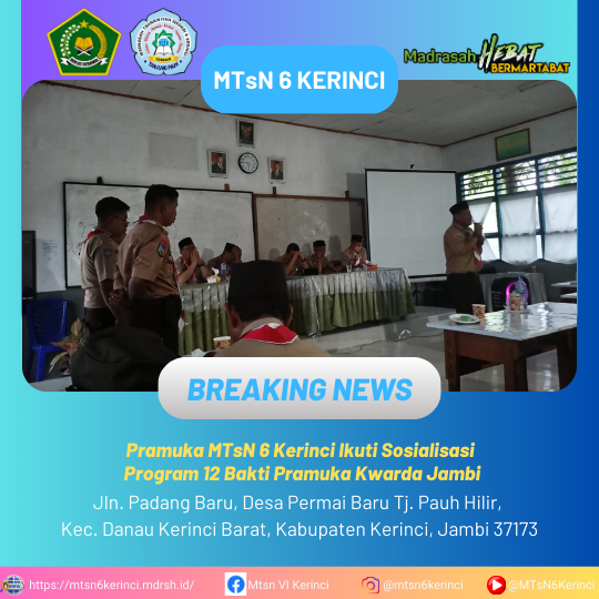 Pramuka MTsN 6 Kerinci Ikuti Sosialisasi Program 12 Bakti Pramuka Kwarda Jambi Pramuka MTsN 6 Kerinci Ikuti Sosialisasi Program 12 Bakti Pramuka Kwarda Jambi