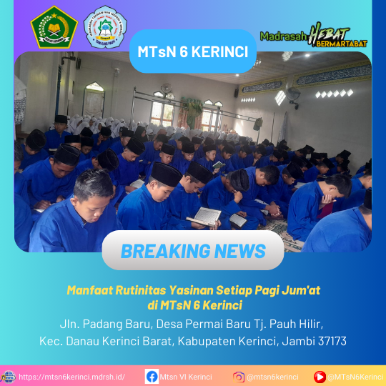 Manfaat Rutinitas Yasinan Setiap Pagi Jum`at di MTsN 6 Kerinci Manfaat Rutinitas Yasinan Setiap Pagi Jum`at di MTsN 6 Kerinci