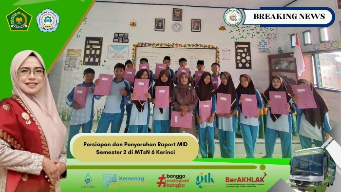 Persiapan dan Penyerahan Raport MID Semester 2 di MTsN 6 Kerinci