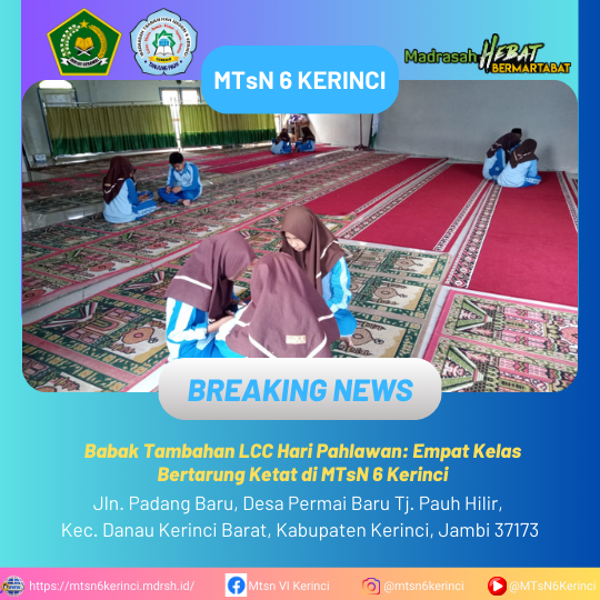 Babak Tambahan LCC Hari Pahlawan: Empat Kelas Bertarung Ketat di MTsN 6 Kerinci
