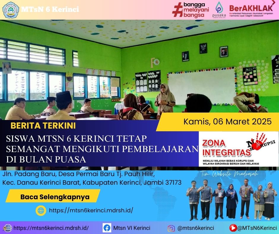 SISWA MTSN 6 KERINCI TETAP SEMANGAT MENGIKUTI PEMBELAJARAN DI BULAN PUASA SISWA MTSN 6 KERINCI TETAP SEMANGAT MENGIKUTI PEMBELAJARAN DI BULAN PUASA