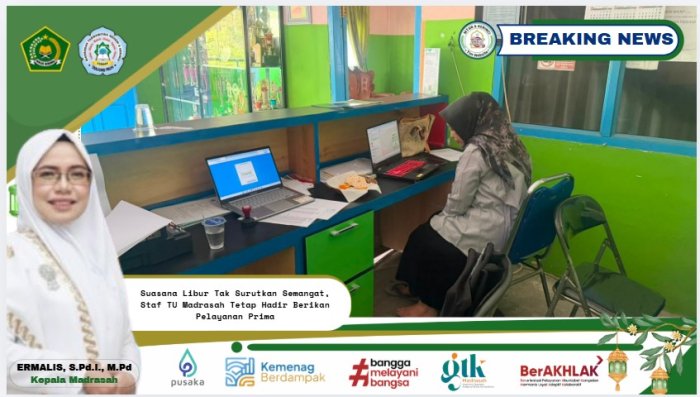 Suasana Libur Tak Surutkan Semangat, Staf TU Madrasah Tetap Hadir Berikan Pelayanan Prima Suasana Libur Tak Surutkan Semangat, Staf TU Madrasah Tetap Hadir Berikan Pelayanan Prima