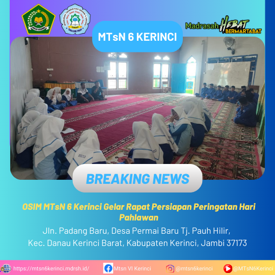 OSIM MTsN 6 Kerinci Gelar Rapat Persiapan Peringatan Hari Pahlawan OSIM MTsN 6 Kerinci Gelar Rapat Persiapan Peringatan Hari Pahlawan